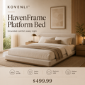 KOVENLI™ HavenFrame Platform Bed